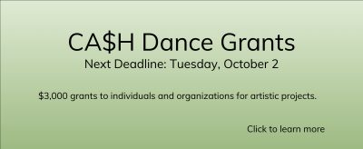 FUNDING OPPORTUNITY: CA$H Grants for Dance