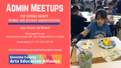 PROFESSIONAL DEVELOPMENT: ADMIN MEETUPS from Sonoma County Arts Education Alliance