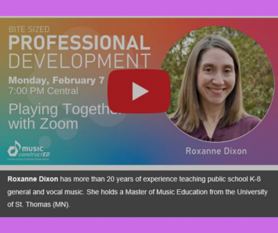 PROFESSIONAL DEVELOPMENT: Playing Together with Zoom for Music Educators