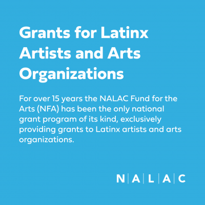 FUNDING OPPORTUNITY: NALAC Fund for the Arts