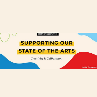 GRANT OPPORTUNITY: Round Two of the California Arts Council Arts Grant Season