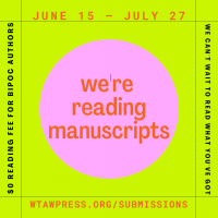 CALL FOR MANUSCRIPTS: WTAW Press Summer Open Reading Period June 15 — July 27, 2022