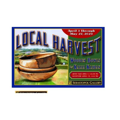 Local Harvest: Wooden Bowls by Kalia Kliban / Reception April 15, 4-6 PM