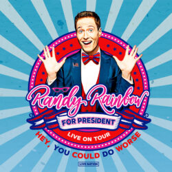 Live Nation Presents Randy Rainbow for President