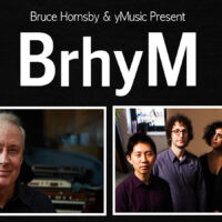 Bruce Hornsby and yMusic present BrhyM